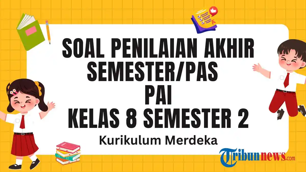 50 Soal PAS PAI Kelas 8 Semester 2 Kurikulum Merdeka dan Kunci Jawaban