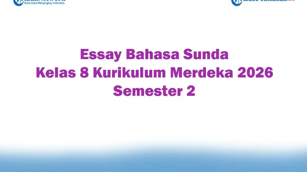 5 Rahasia Nilai Sempurna Soal Bahasa Sunda Kelas 8 Semester 2 dan Kunci Jawaban Terbaru