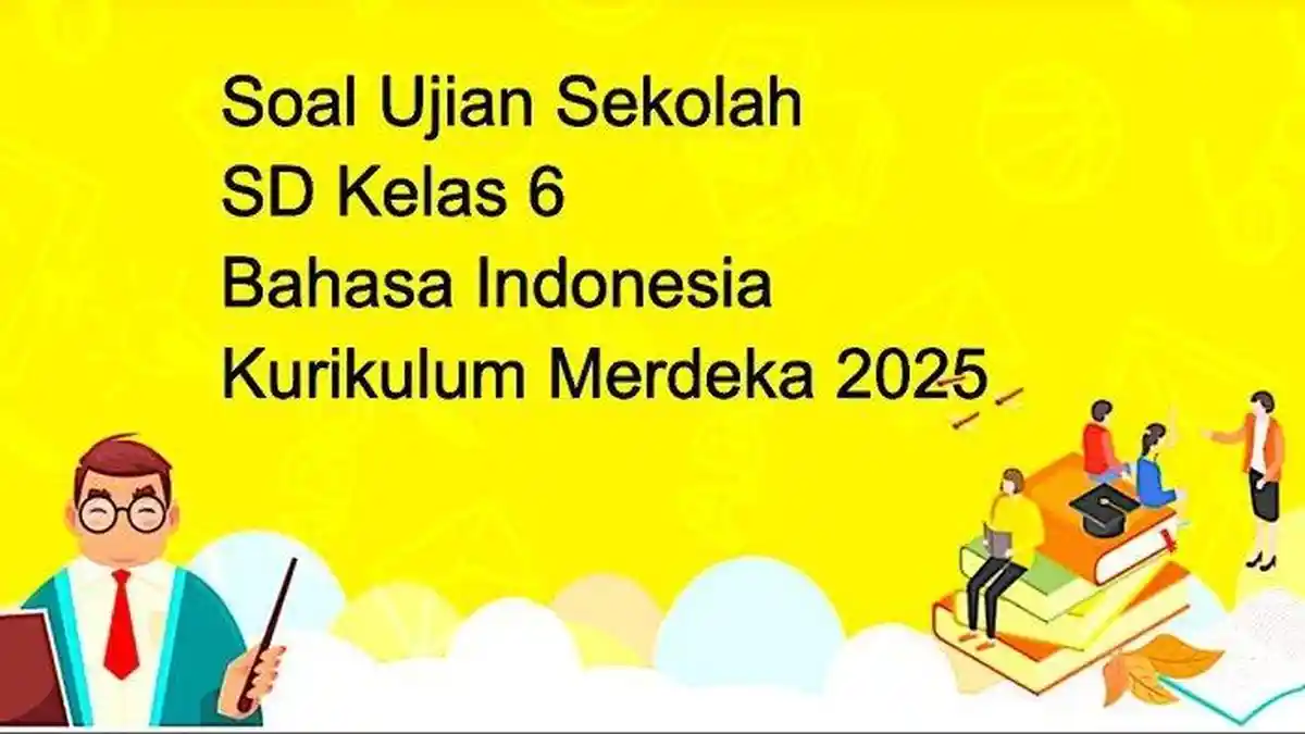 50 Contoh Soal Ujian dan Kunci Jawaban Bahasa Indonesia Kelas 6 SD MI