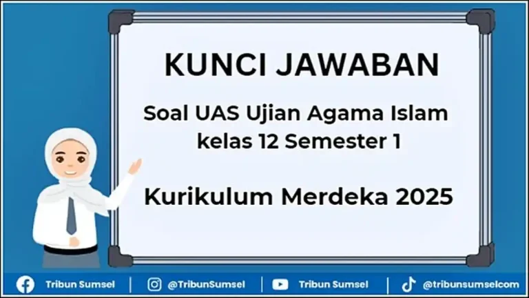 3 Fakta Mengejutkan Soal dan Jawaban Agama Islam Kelas XII Semester 1 yang Wajib Diketahui