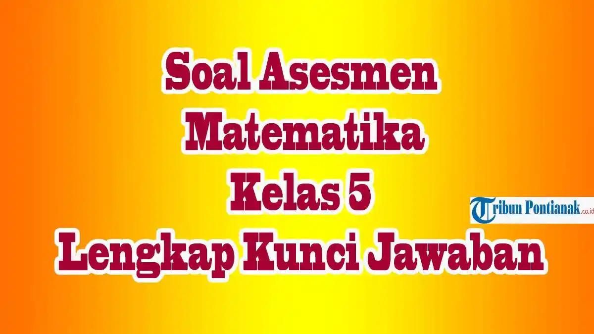3 Fakta Mengejutkan dari Soal UTS Matematika Kelas 6 Semester 1 yang Jarang Diketahui 3 Fakta Mengejutkan dari Soal UTS Matematika Kelas 6 Semester 1 yang Jarang Diketahui