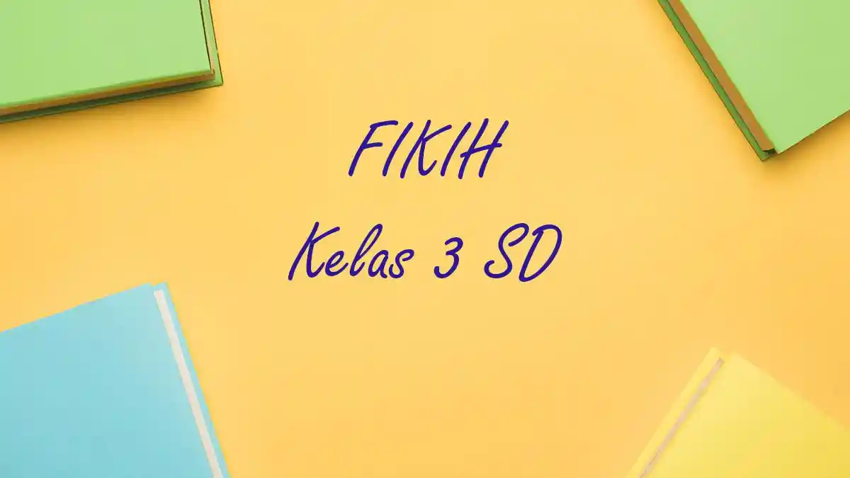 CONTOH Soal Penilaian Akhir Semester PAS Fikih Kelas 3 Semester 1 dan